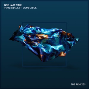 One Last Time (feat. some chick) [The Remixes] - Single