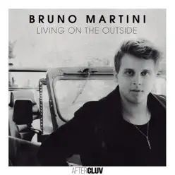 Living On the Outside - Single - Bruno Martini Living On the Outside - Single - Bruno Martini