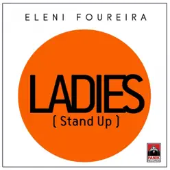 Ladies (Stand Up) - Single - Eleni Foureira Ladies (Stand Up) - Single - Eleni Foureira