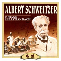 Albert Schweitzer - Johann Sebastian Bach