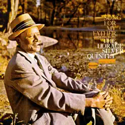 Song for My Father (The Rudy Van Gelder Edition Remastered) - Horace Silver Song for My Father (The Rudy Van Gelder Edition Remastered) - Horace Silver