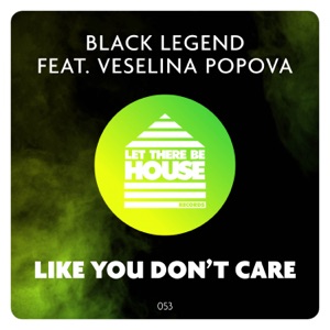 Like You Don't Care (feat. Veselina Popova) - Single