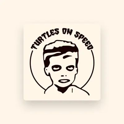 Listen to Turtles on Speed, watch music videos, read bio, see tour dates & more!