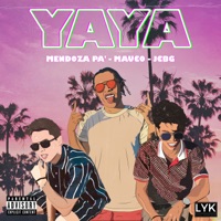 Yaya - Single - Mendoza Pa', Mauco, Gal & JCBG