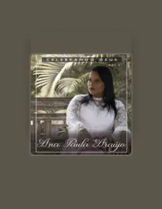 Ana Paula Araújoを聴いたり、ミュージックビデオを鑑賞したり、経歴やツアー日程などを確認したりしましょう！