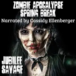 Zombie Apocalypse Spring Break (Unabridged)