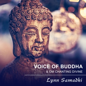 Voice of Buddha & Om Chanting Divine