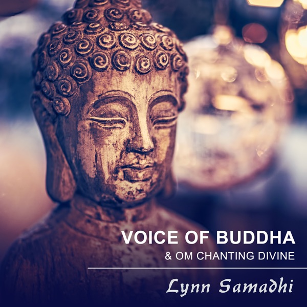Voice of Buddha & Om Chanting Divine