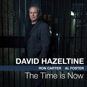 The Time is Now (feat. Ron Carter & Al Foster)