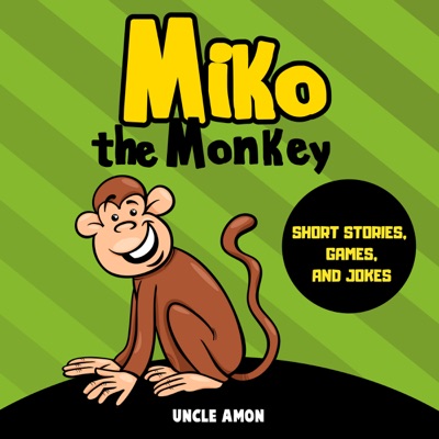 Miko the Monkey: Short Stories, Games, and Jokes (Unabridged)