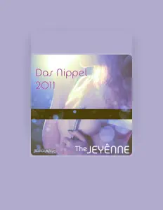聆聽 The Jeyenne、觀看音樂影片、閱讀小傳、查看巡演日期等！
