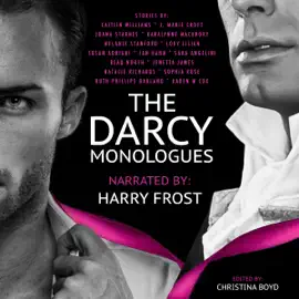 The Darcy Monologues (Unabridged)