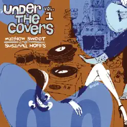 Under the Covers, Vol. 1 - Matthew Sweet