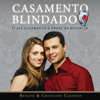 Casamento Blindado - Renato Cardoso & Cristiane Cardoso