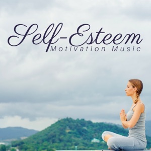 Self-Esteem: Self-Confidence, Motivation Music, Mood Music, Body Mind Conncetion, Oriental Tibetan Music, Inner Peace