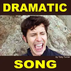 Dramatic Song - Single - Toby Turner Dramatic Song - Single - Toby Turner