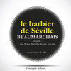 Le barbier de Séville - Pierre-Augustin Caron de Beaumarchais
