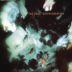 Disintegration - The Cure