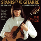 Spanische Gitarre (Musik aus vier Jahrhunderten) - Inge Mariam Tikale