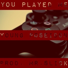 You Played Me Young Poseidon