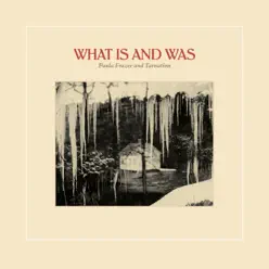 What Is and Was - Tarnation What Is and Was - Tarnation