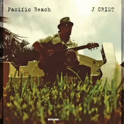 Ascolta 'Pacific Beach' di J. Crist