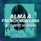 Phases (Acoustic Version) - ALMA & French Montana lyrics