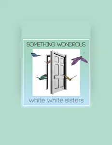 Listen to White White Sisters, watch music videos, read bio, see tour dates & more!