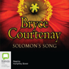 Solomon's Song - Potato Factory Trilogy Book 3 (Unabridged) - Bryce Courtenay