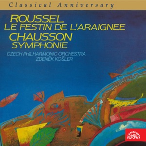 Chausson: Symphony, Op. 20 - Roussel: The Spider's Feast