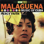 Malagueña: Music of Cuba - Percy Faith