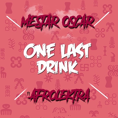 One Last Drink (feat. Afrolektra) - Single