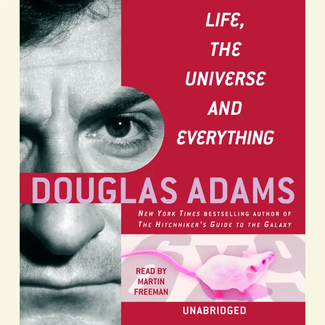 Life, the Universe and Everything (Unabridged)
