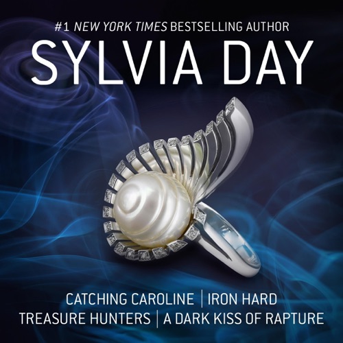 Catching Caroline, Iron Hard, Treasure Hunters, & A Dark Kiss of Rapture (Unabridged) cover