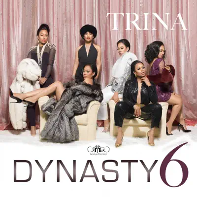 Dynasty6 - Trina