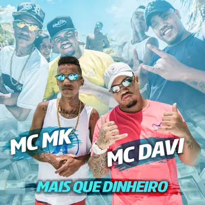 Mais Que Dinheiro (feat. Mc Mk) - Single - MC Davi