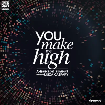 You Make Me High (feat. Luiza Caspary) - Single - Anderson Soares
