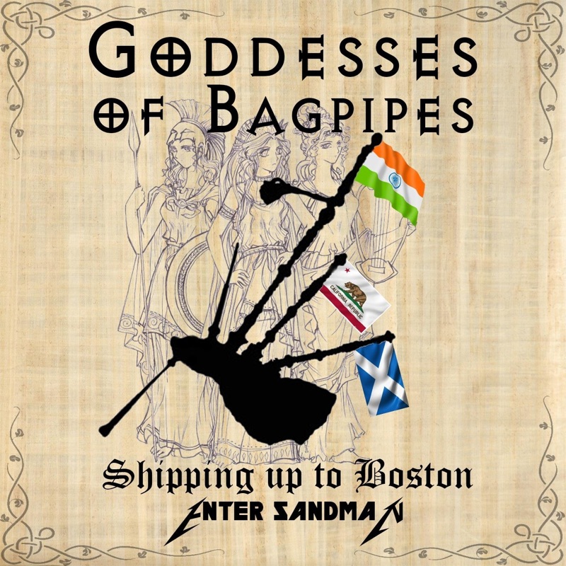 Goddesses Of Bagpipes Shipping Up To Boston / Enter Sandman