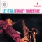 Shirley Scott & Stanley Turrentine - Sent for you yesterday (and here you come today)