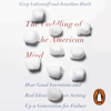 The Coddling of the American Mind - Jonathan Haidt & Greg Lukianoff