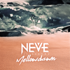 Mellow Dawn - EP - NEVE SLIDE DOWN