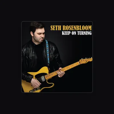 Listen to Seth Rosenbloom, watch music videos, read bio, see tour dates & more!