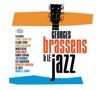 Irakli De Davrichewy Dans l'eau de la claire fontaine Brassens et le jazz