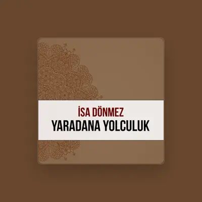 Listen to İsa Dönmez, watch music videos, read bio, see tour dates & more!