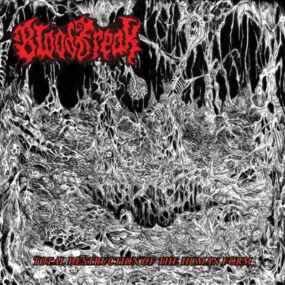 Total Destruction of the Human Form - Blood Freak Total Destruction of the Human Form - Blood Freak