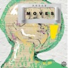 M O V E S