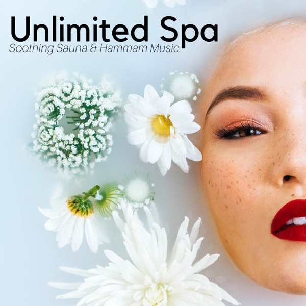 Unlimited Spa - Soothing Sauna & Hammam Music