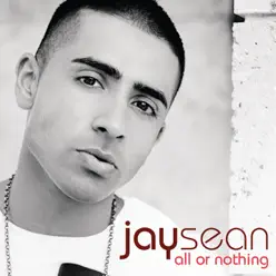 All or Nothing (Bonus Track Version) - Jay Sean