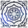 Easy Deep Sleep: Music for Trouble Sleeping - Restfull Sleep Music Collection