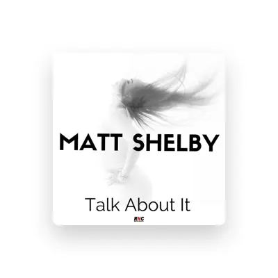 Listen to Matt Shelby, watch music videos, read bio, see tour dates & more!